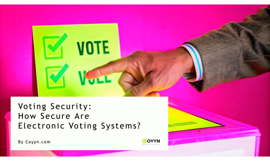 A person in a suit points at a neon green screen with checkboxes labeled "Vote." The text reads, "Voting Security: How Secure Are Electronic Voting Systems?" with a website watermark "Coyyn.com" in the corner. | COYYN